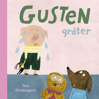 Lilla Piratförlaget Gusten gråter (bok, board book)