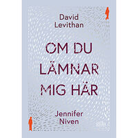 David Levithan Om du lämnar mig här (bok, flexband)