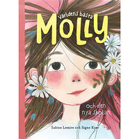 Sabine Lemire Världens bästa Molly och den nya skolan (inbunden)
