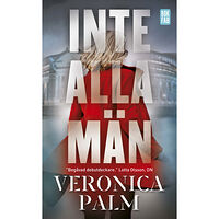 Veronica Palm Inte alla män (pocket)