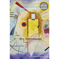 Hans Dominik Kraften som förgör (häftad)