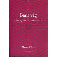 Gidlunds förlag Bana väg : välfärdspolitik och funktionshinder (bok, danskt band)