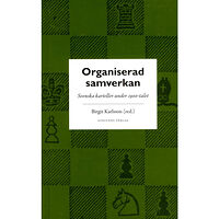 Gidlunds förlag Organiserad samverkan : Svenska karteller under 1900-talet (inbunden)