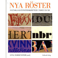 Gidlunds förlag Nya röster : svenska kvinnotidskrifter under 150 år (bok, danskt band)