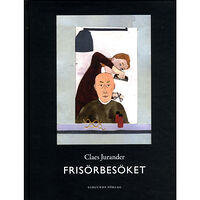 Claes Jurander Frisörbesöket (inbunden)