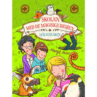Margit Auer Skolan med de magiska djuren - Hålmakaren (inbunden)
