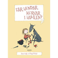 Sara Galli Får hundar korvar i himlen? (inbunden)