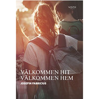 Josefin Fabricius Välkommen hit välkommen hem (inbunden)