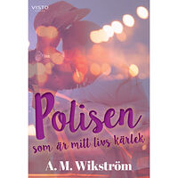 Anna Maria Wikström Polisen som är mitt livs kärlek (bok, danskt band)