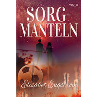 Elisabet Engström Sorgmanteln (inbunden)