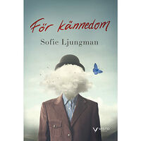 Sofie Ljungman För kännedom (häftad)