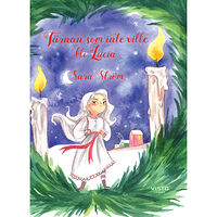 Sara Ström Tärnan som inte ville bli Lucia (inbunden)