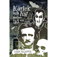 Karin Sallander Kärlek och hat bortom tid och rum (inbunden)