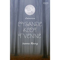 Sanne Åberg Lysande klot tvenne (inbunden)