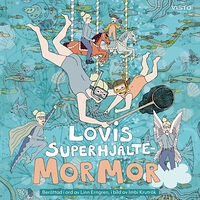 Linn Erngren Lovis superhjältemormor (bok, kartonnage)