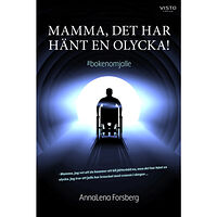 AnnaLena Forsberg Mamma, det har hänt en olycka! (bok, danskt band)