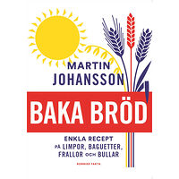 Martin Johansson Baka bröd : enkla recept för stora och små (bok, danskt band)