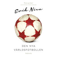 Erik Niva Den nya världsfotbollen (pocket)