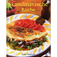 Sonia Maxwell Skandinavische Küche : über 100 rezepte aus Schweden, Dänemark, Norwegen un (inbunden)