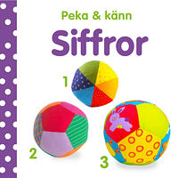 Dawn Sirett Peka & känn. Siffror (bok, board book)