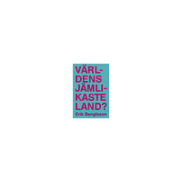 Erik Bengtsson Världens jämlikaste land? (bok, danskt band)