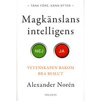 Alexander Norén Magkänslans intelligens : vetenskapen bakom bra beslut (inbunden)