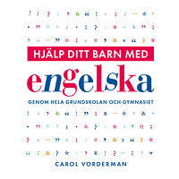 Carol Vorderman Hjälp ditt barn med engelska genom hela grundskolan och gymnasiet (bok, flexband)