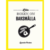 Quentin Parker Lilla boken om baksmälla (inbunden)