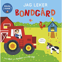 Bobbie Brooks Jag leker bondgård : Med djur och fordon som rör sig (bok, board book)