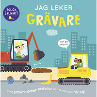 Bobbie Brooks Jag leker grävare : med grävmaskiner, lastbilar och annat som rör sig! (bok, board book)