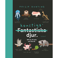 Philip Bunting Konstiga djur : allt du vill veta och lite till (inbunden)