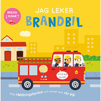 Bobbie Brooks Jag leker brandbil : Med räddningsfordon och annat som rör sig (bok, board book)