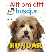 Katie Woolley Allt om ditt husdjur. Hundar (inbunden)