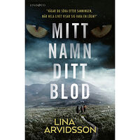 Lina Arvidsson Mitt namn, ditt blod (inbunden)