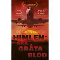 Sigbjörn Mostue Himlen ska gråta blod (pocket)