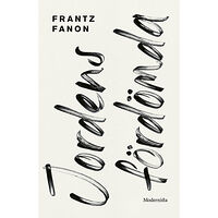 Frantz Fanon Jordens fördömda (inbunden)