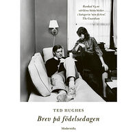 Ted Hughes Brev på födelsedagen (inbunden)