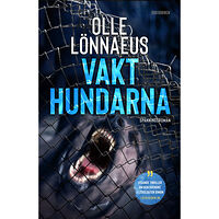 Olle Lönnaeus Vakthundarna (inbunden)
