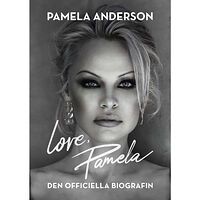 Pamela Anderson Love, Pamela : den officiella biografin (inbunden)