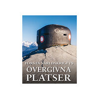 Neil Faulkner Första världskrigets övergivna platser (inbunden)