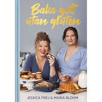 Jessica Frej Baka gott utan gluten (inbunden)