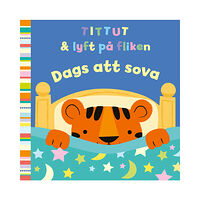 Tukan Förlag Tittut & lyft på fliken : dags att sova (bok, board book)