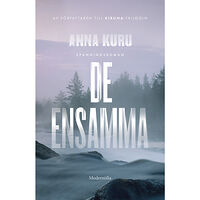 Anna Kuru De ensamma (inbunden)