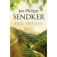 Jan-Philipp Sendker Hela världens tårar (bok, storpocket)