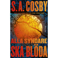 S. A. Cosby Alla syndare ska blöda (inbunden)