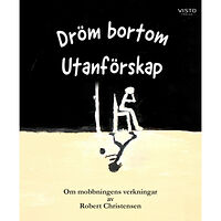 Robert Christensen Dröm bortom utanförskap (inbunden)