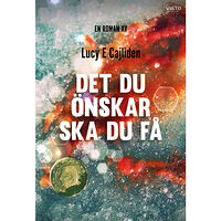 Lucy E. Cajliden Det du önskar ska du få (bok, danskt band)