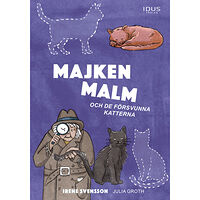 Idus Förlag Majken Malm och de försvunna katterna (bok, kartonnage)