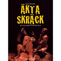 Magnus Blomdahl Äkta skräck - Den nya vågen av extrem film (bok, danskt band)