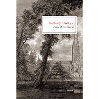 Anthony Trollope Föreståndaren (inbunden)